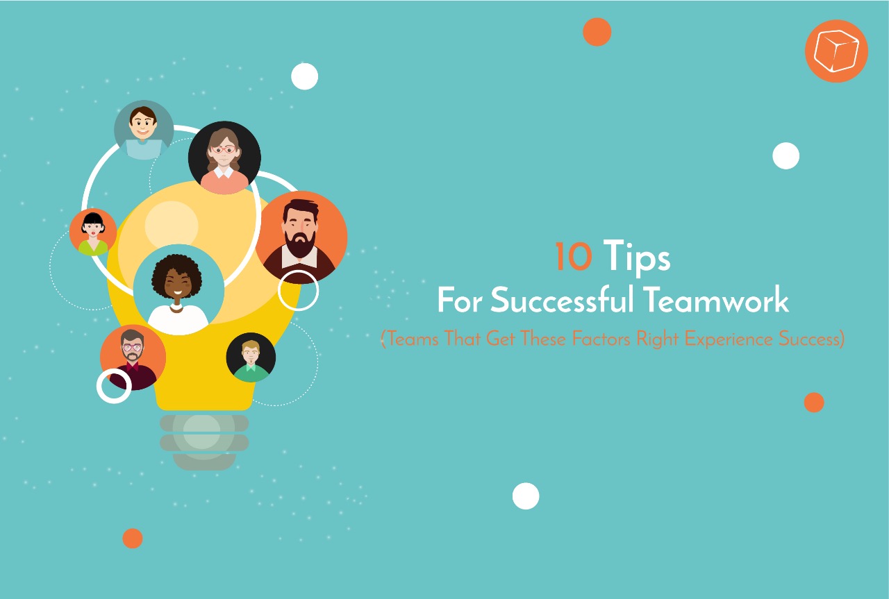 10 Tips For Better Teamwork